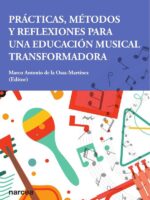 Prácticas, métodos y reflexiones para una educación musical transformadora
