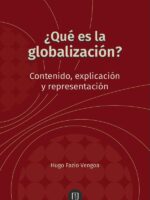 ¿Qué es la globalización?. Contenido, explicación y representación