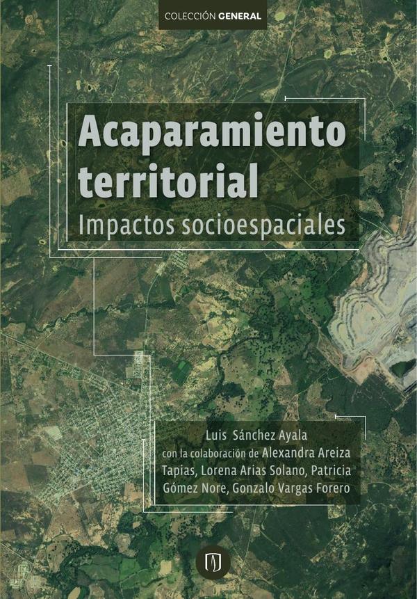 Acaparamiento territorial. Impactos socioespaciales