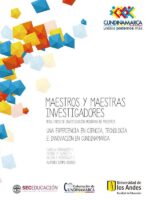 Maestros y maestras investigadores, resultados de investigación, segunda cohorte.:Una experiencia en ciencia, tecnología e innovación en Cundinamarca