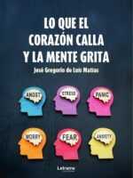 Lo que el corazón calla y la mente grita