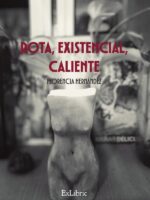 Rota, existencial, caliente