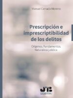 Prescripción e imprescriptibilidad de los delitos.:Orígenes. Fundamentos. Naturaleza Jurídica.