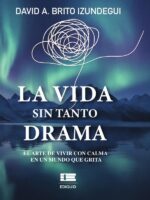 La vida sin tanto drama