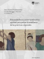 Educación física y sistema educativo: apuntes para pensar la enseñanza de las prácticas corporales