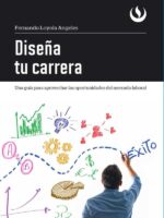 Diseña tu carrera:Una guía para aprovechar las oportunidades del mercado laboral