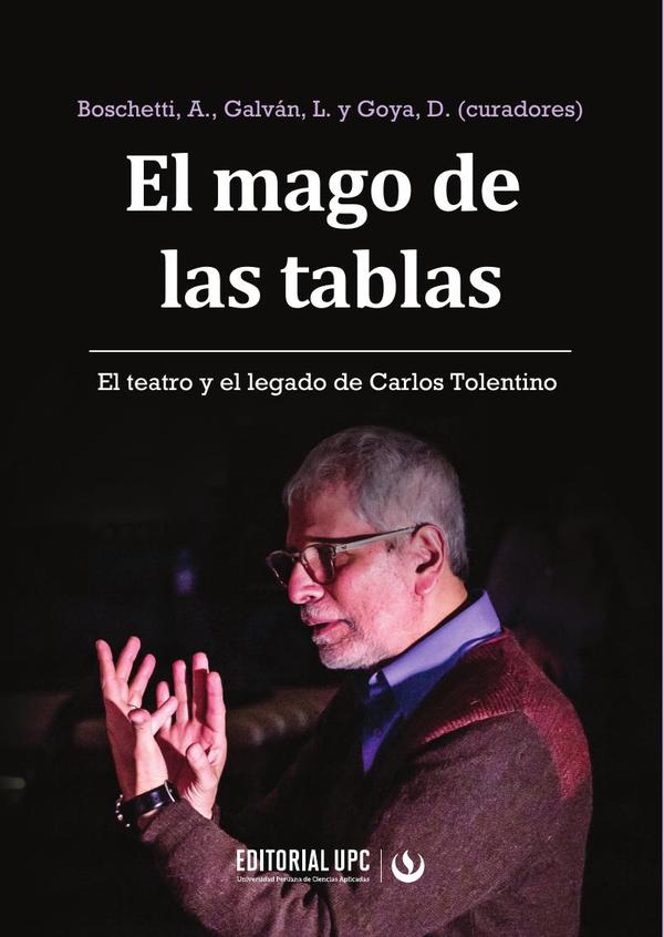 El mago de las tablas:El teatro y el legado de Carlos Tolentino