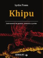 Khipu. Instrumento de gestión, memoria y poder