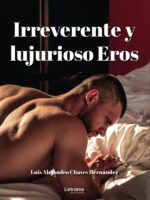 Irreverente y lujurioso Eros