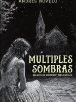 Múltiples Sombras:Relatos de misterio y melancolía