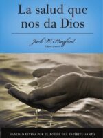 Serie Vida en Plenitud: La Salud que nos da Dios:Sanidad divina por el poder del Espiritu Santo