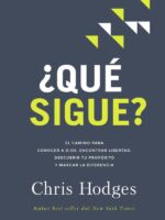 ¿Qué sigue?:El camino para conocer a Dios, encontrar libertad, descubrir tu propósito y marcar la diferencia