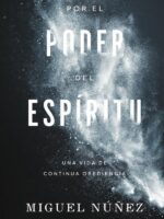 Por el poder del Espíritu:Una vida de continua obediencia