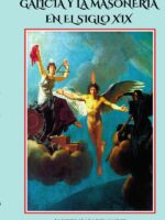 Galicia y la masoneria en el siglo xix