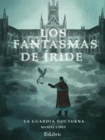 Los fantasmas de Íride. La guardia nocturna