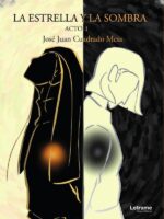 La estrella y la sombra:(Acto I)