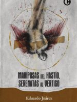 Mariposas del hastío, serenatas al vértigo