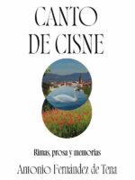 Canto de cisne. Rimas, prosa y memoria