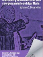 Revisiones y desarrollos de la obra y del pensamiento de Edgar Morin:Volumen II. Desarrollos