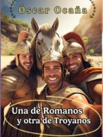 Una De Romanos Y Otra De Troyanos