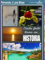 Cada Foto Tiene Su... Historia:Relatos de luz y memoria