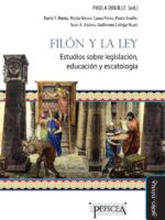 Filón y la ley. Estudios sobre legislación, educación y escatología