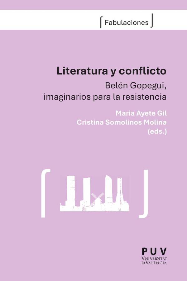 Literatura y conflicto:Belén Gopegui, imaginarios para la resistencia