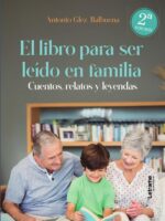 El libro para ser leído en familia 2ª edición:Cuentos, relatos y leyendas