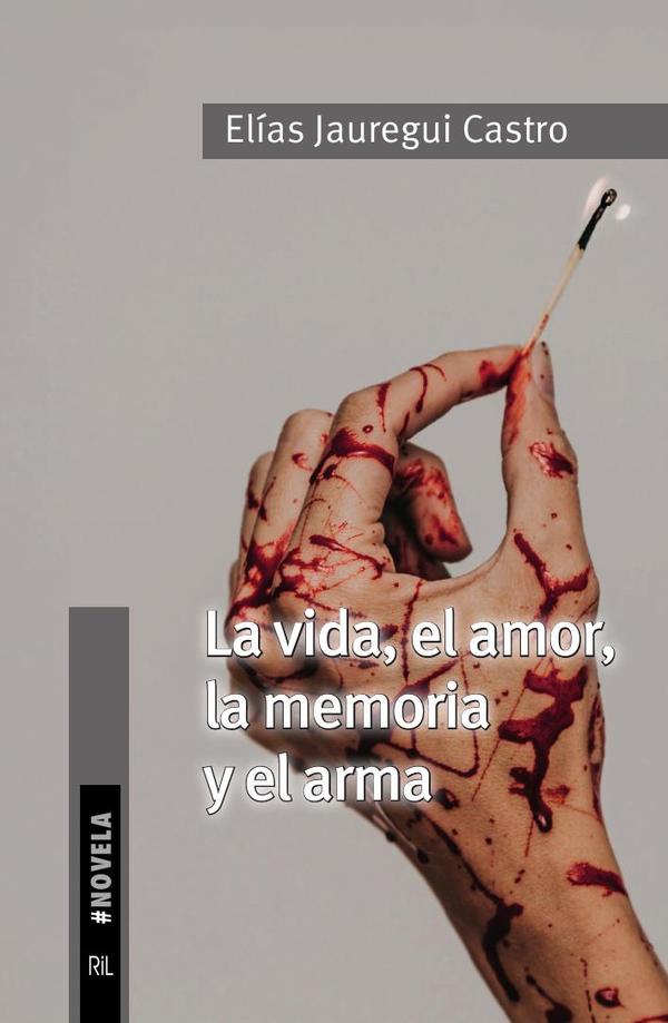 La vida, el amor, la memoria y el arma