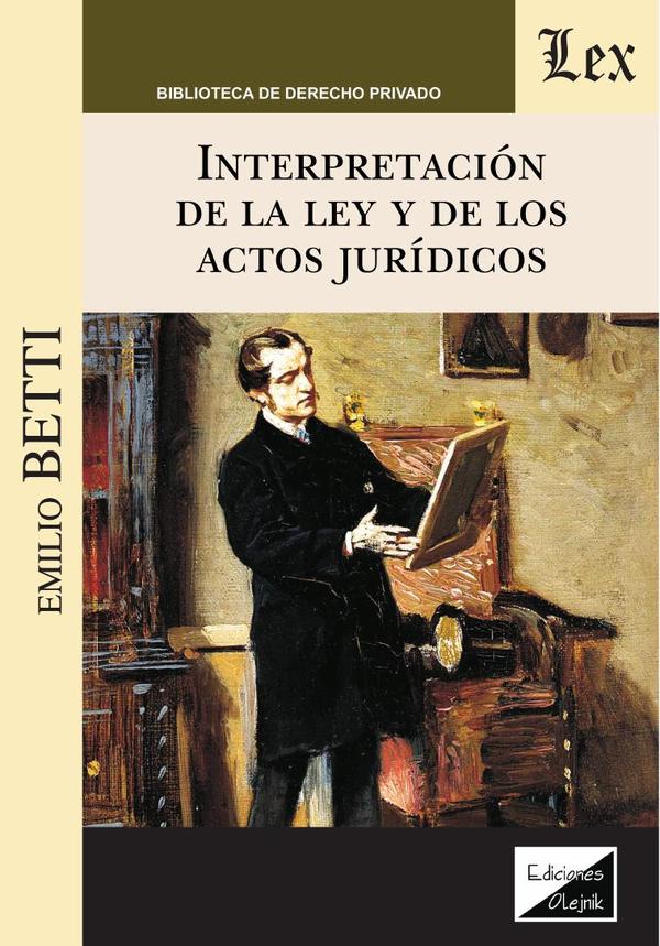 Interpretación de la ley de de los actos jurídicos