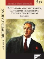 Actividad administrativa, actividad de gobierno y poder discrecional:Efectos y control: estudios