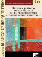 Régimen jurídico de las pruebas en el procedimiento administrativo tributario