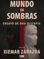 Mundo en sombras:Ensayo de una distopía