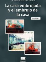 La casa embrujada y el embrujo de la casa, Tomo 1 (b/n)