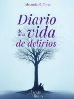 Diario de una vida de delirios