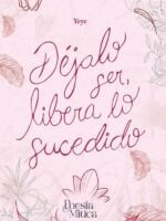 Déjalo ser, libera lo sucedido