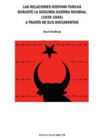 Las relaciones hispano-turcas durante la Segunda Guerra Mundial (1939-1945) a través de sus documentos