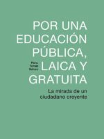 Por una educación pública, laica y gratuita:La mirada de un ciudadano creyente.