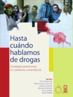 Hasta cuándo hablamos de drogas:Estrategias preventivas en contextos universitarios