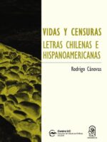 Vidas y censuras:Letras chilenas e hispanoamericanos