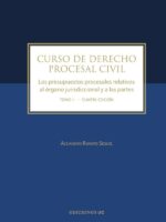 Curso de derecho procesal civil:Los presupuestos procesales relativos al órgano jurisdiccional y a las partes Tomo II