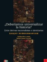 ¿Deberíamos universalizar la historia?:Entre derivas nacionalistas e identitarias