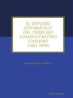 El impulso sistemático del derecho administrativo chileno:1861-1890