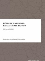 Pérdida y asombro en el fin del mundo