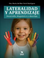 Lateralidad y aprendizaje. Desarrollo, diagnóstico y abordaje