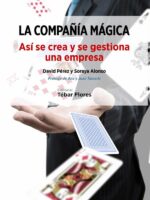 La compañía mágica:Así se crea y gestiona una empresa