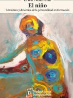El niño:Estructura y dinámica de la personalidad en formación.