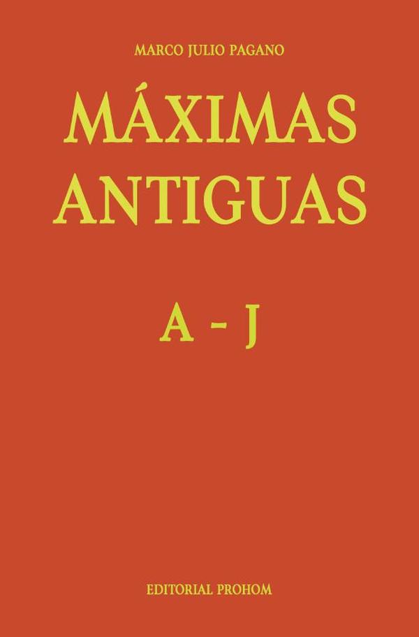 Máximas Antiguas: A - J