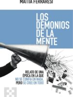 Los demonios de la mente:Relato de una época en la que no se confía en nada, pero se cree en todo