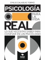 Psicología para la vida real:Lo que necesitas saber para confiar en un psicólogo
